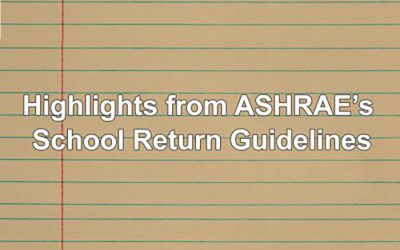 Highlights from ASHRAE’s School Return Guidelines