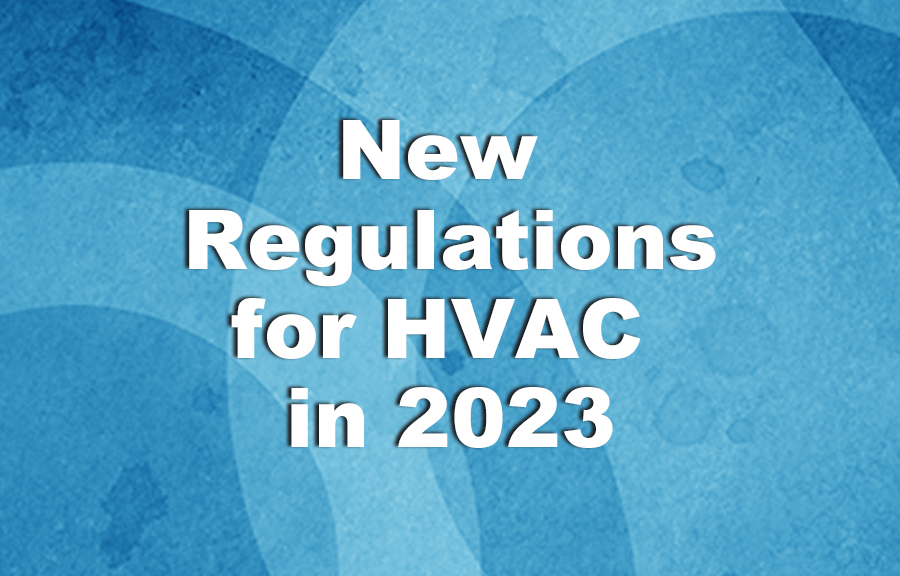 New Regulations for HVAC in 2023